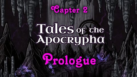 To the Underdark | Tales of the Apocrypha - Chapter 2 Prologue: Session 18