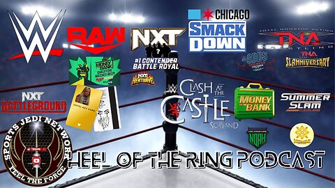 🟡BREAKING DOWN WWE NXT TNA A Week Of High-octane Wrestling Action With Heel Of The Ring Podcast!