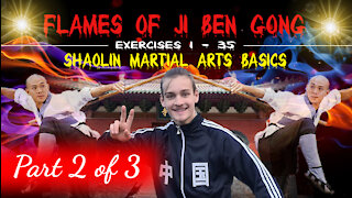 Flames of Ji Ben Gong part 2 | Shaolin Martial Arts Basics