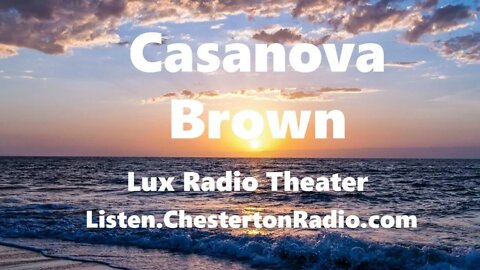 Casanova Brown - Gary Cooper - Joan Bennett - Lux Radio Theater