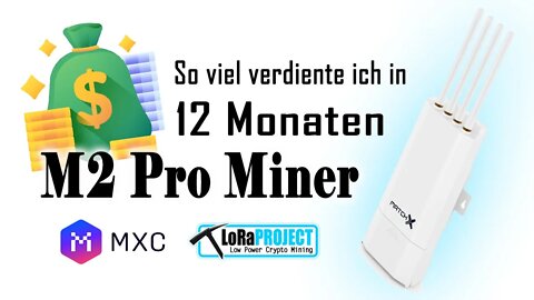 🔥 M2 Pro Miner 🔥: Meine Einnahmen nach einem Jahr MXC Mining 🚀