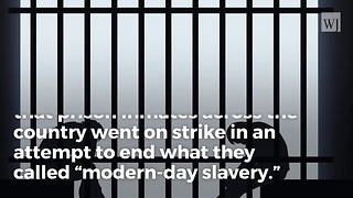 Prisoners Go On Strike, Call Imprisonment ‘Modern Day Slavery’