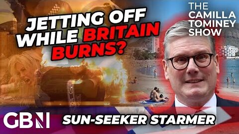 Starmer to 'JET OFF' on jollies as Britain 'BURNS': PM urged to stay at work and 'LEAD' country