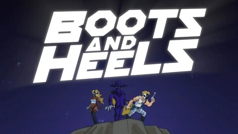 Boots and Heels Trailer_Camel Moon Studios