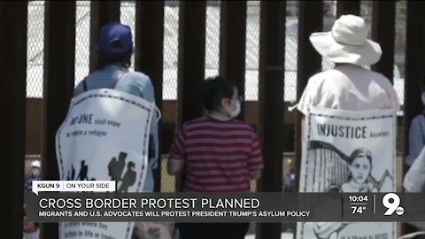 Cross-border protest of U.S. asylum program planned in Nogales