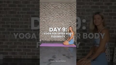 Day 9 Yoga for Upper Body Flexibility #30daysofyoga #yoga #flexibility #upperbodystretch #motivation