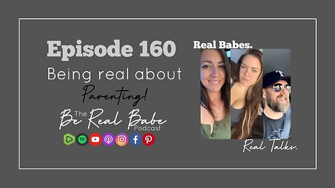 Episode 160 Being real about Parenting