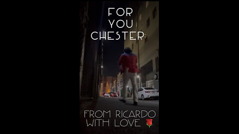 For You Chester: From Ricardo With Love