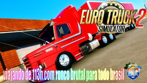 🟠Euro Truck Simulator 2 Mapa Eaa viajando de scania 113h com ronco brutal para todo brasil
