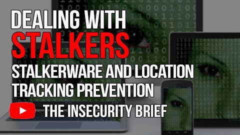 Dealing With Stalkers Stalkerware And Location Tracking Prevention