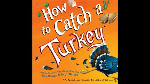 Kids Book Read Aloud: How to Catch a Turkey
