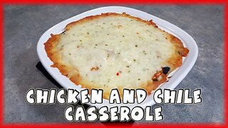 Chicken and Chile Casserole