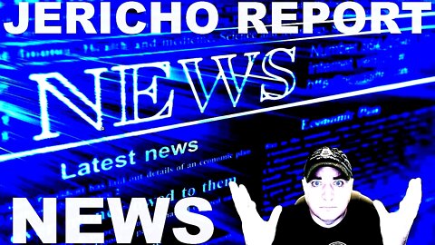 The Jericho Report Weekly News Briefing # 289 08/14/2022