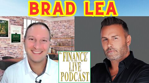 Dr. Finance Live Podcast Episode 89 - the Real Brad Lea Interview - World's Greatest Closer - CEO