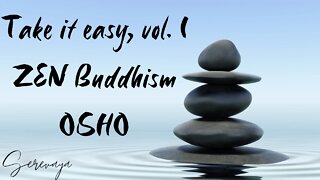 OSHO Talk - Take It Easy, Vol. I - The Whiskers of the Pebble - 7