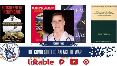 Dr. Robert Yoho | The COVID Shot Is An Act Of War | Liberty Station Ep 99