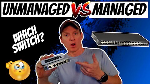 MANAGED SWITCH OR UNMANAGED? WHICH NETWORK SWITCH IS BETTER?