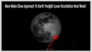 Mars Close Approach Tonight And It's Lunar Occultation Next Week!