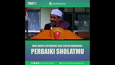 Part I - Apa Yang Harus di Perbaiki Saat Bulan Ramadhan? - Ustadz Zein Muchsin