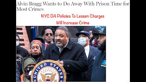 NYC DA Policies To Lessen Charges Will Increase Crime