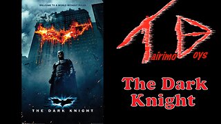 The Dark Knight | Retro Boys Reviews | Tairimo Boys Podcast