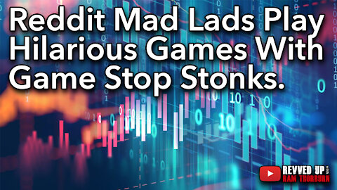 Reddit Mad Lads Take it to the Hedge Funds, Use Game Stop to Squeeze Wall Street Shorts | Revved Up