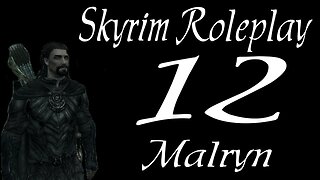 Skyrim part 12 - Winterhold Business [roleplay series 1 Malryn the Thief]