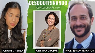 Desdoutrinando (02/10/2023): participação Júlia de Castro e prof Edison Pignaton 8:33 bom dia 8:36