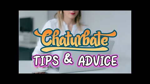 Chaturbate Advice From Expert Cam Model