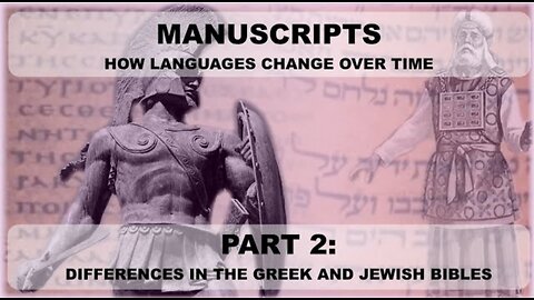 PART TWO - BIBLE MANUSCRIPTS AND HOW LANGUAGES CHANGE OVER TIME