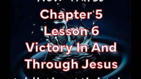 Victory In And Through Jesus | NTAM | CH5 L6 | Addiction Recovery Ministry | One Step To Freedom