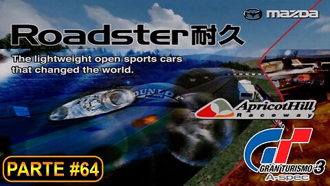 [PS2] - Gran Turismo 3 - GT Mode - [Parte 64 - Endurance - Roadster Endurance Event] - 100%