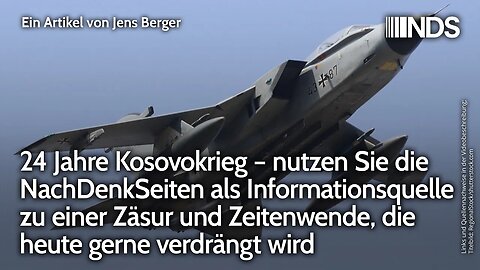 24 Jahre Kosovokrieg – NDS als Informationsquelle zur Zäsur&Zeitenwende, die gerne verdrängt wird