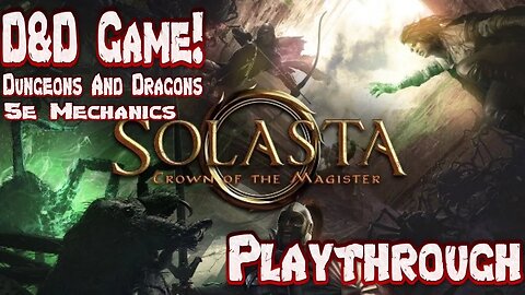 Cataclysm Difficulty Solasta Crown Of The Magister Campaign Ep 27 The Spider Queen