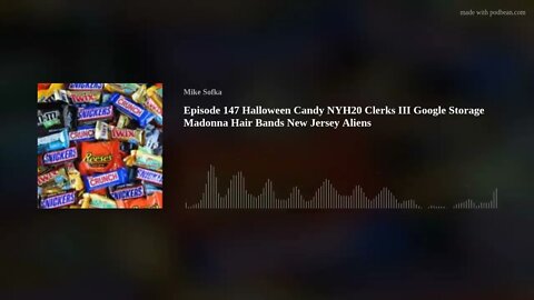 Episode 147 Halloween Candy NYH20 Clerks III Google Storage Madonna Hair Bands New Jersey Aliens