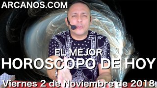 EL MEJOR HOROSCOPO DE HOY ARCANOS Viernes 2 de Noviembre de 2018