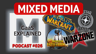 Gaming as a Service (GaaS) Explained | MIXED MEDIA PODCAST 026