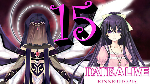 Let's Play Date A Live: Rinne Utopia [15] Doing something stupid at night.