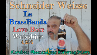 Schneider Weiss La Brassbanda Love Beer Weissbier 4.25/5