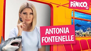 ANTONIA FONTENELLE - PÂNICO - 28/04/22