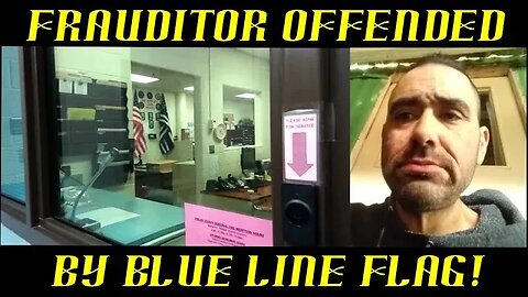 Frauditor AKA Village Idiot Offended by Blue Line Flag!