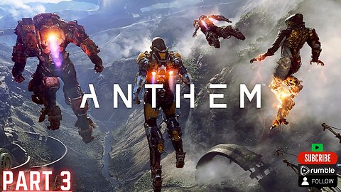 Anthem™ 🔴 | Part 3 Gameplay | 🔴 Come Enjoy This Game !!