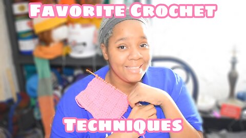 Vlogust Day 17 Favorite Crochet Techniques