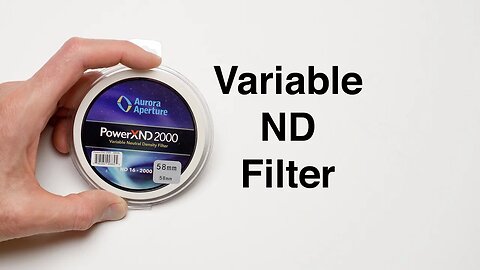 Aurora Aperture Variable Neutral Density Filter: Blur the Background in Full Daylight