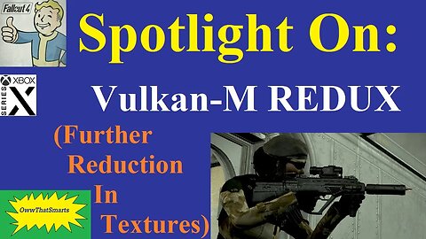 Fallout 4 - Spotlight On: Vulkan-M REDUX (Further Reduction In Textures)