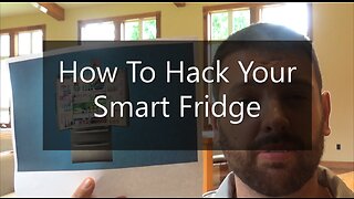 How To Hack A Smart Fridge