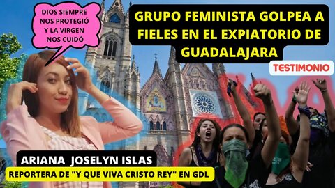 FEMINISTAS GOLPEAN A FIELES EN EL EXPIATORIO DE GUADALAJARA EN MARCHA 28S #28s #provida #VivaCristo