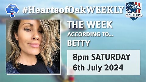 Hearts of Oak: The Week According To . . . Betty