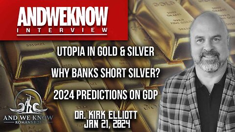 1.21.24: LT w/ Dr. Elliott: MSM losing control, WEF takedown, Disease, Dystopia to Utopia in Gold/Silver, Pray!