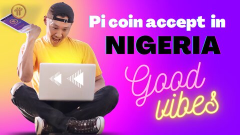 Pi coin Nigeria accept pi cryptocurrency future pi network